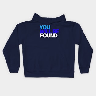 You Will Be Found Kids Hoodie